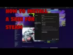 Video: How To Install Skins For Steam